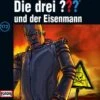 CD Die Drei ??? 172 - Und Der Eisenmann