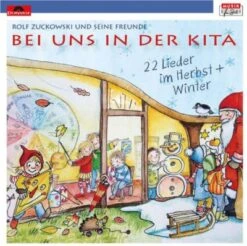 Universal CD Rolf Zuckowski Und Seine Freunde - Bei Uns In Der Kita